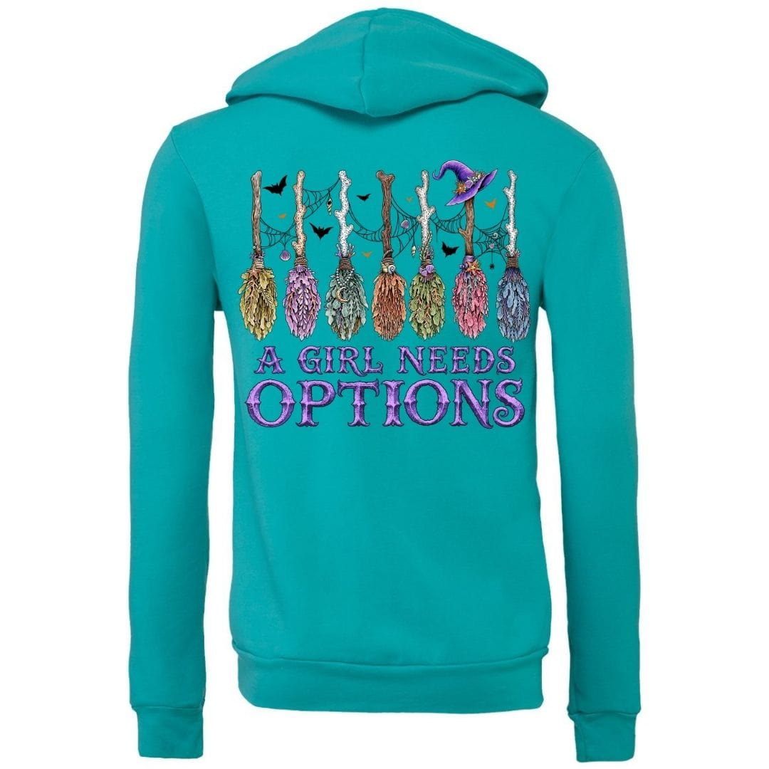A Girl Needs Options Fleece Zip Hoodie