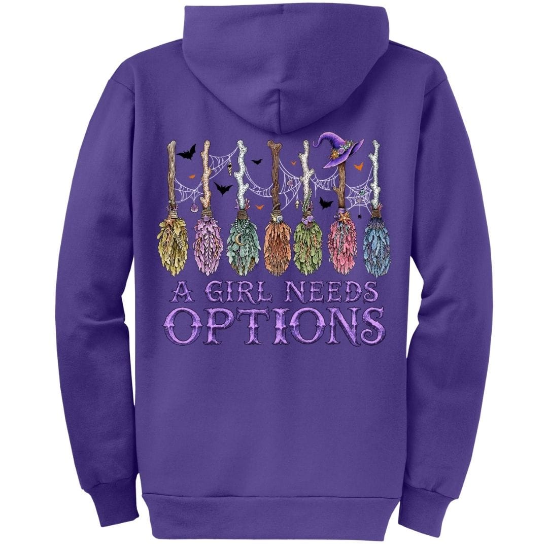 A Girl Needs Options Fleece Zip Hoodie