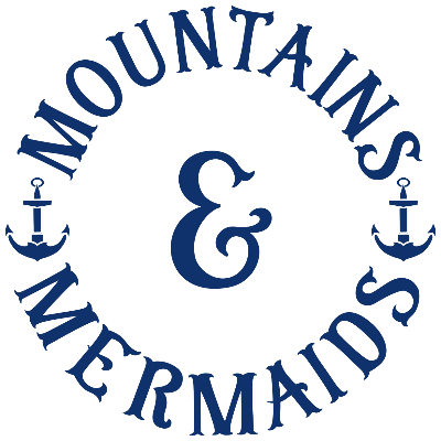 Mountains & Mermaids