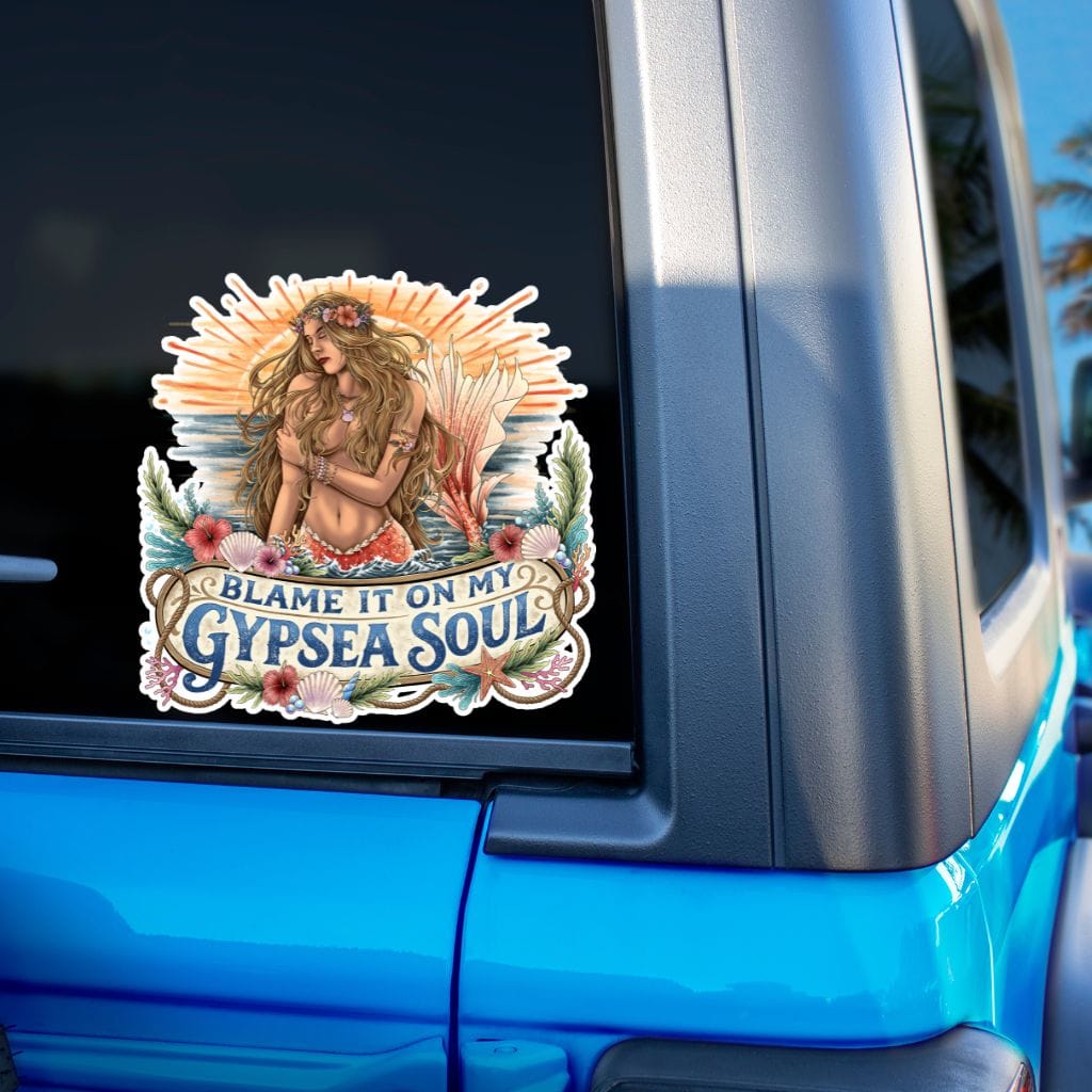 Mountains & Mermaids Blame It On My Gypsea Soul Decal