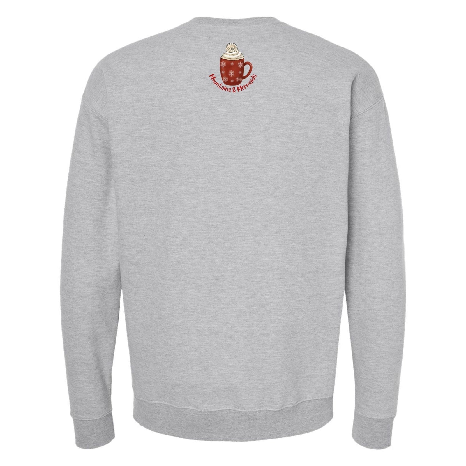 Mountains & Mermaids Tis The Season Crewneck Sweatshirt