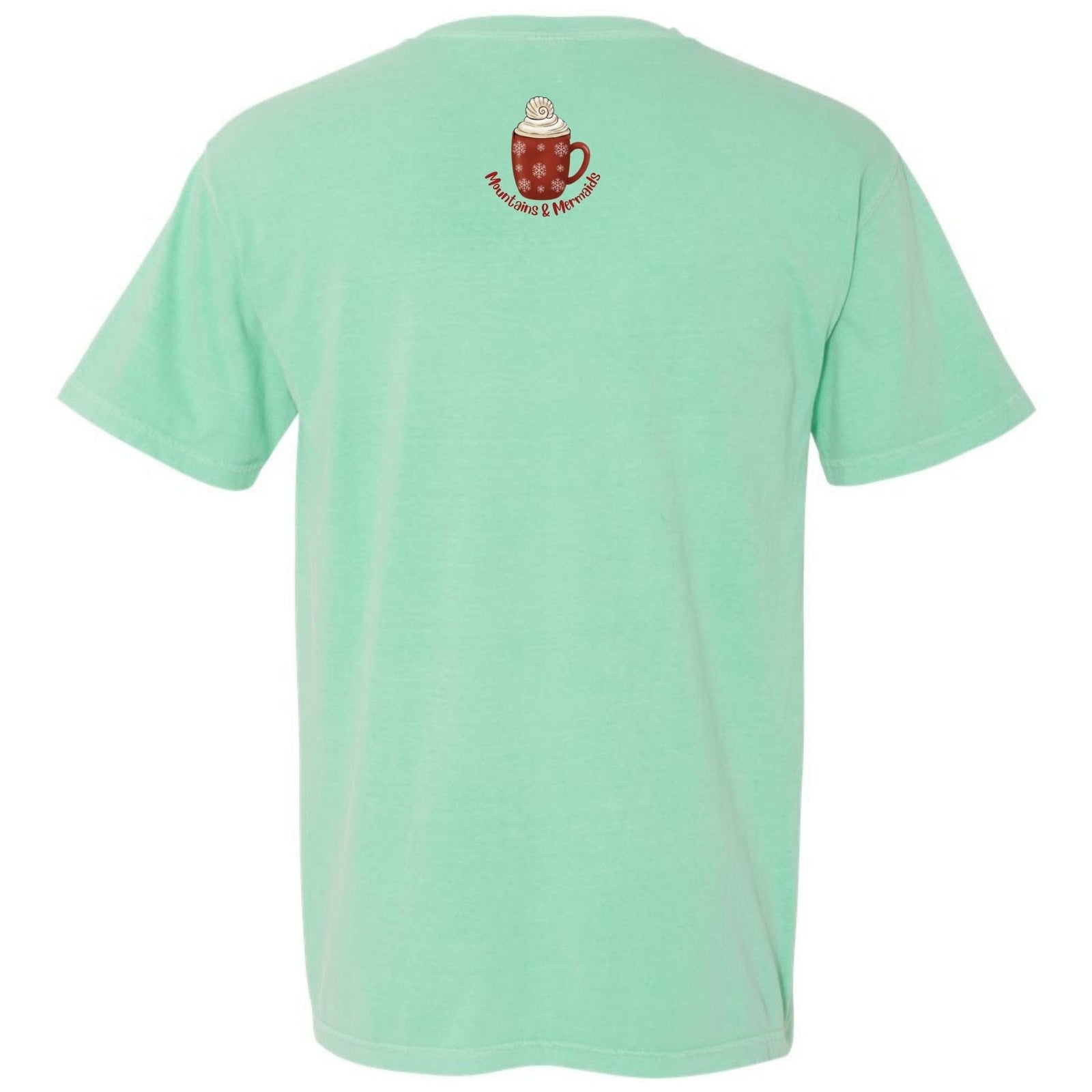 Mountains & Mermaids Tis The Season T-Shirt