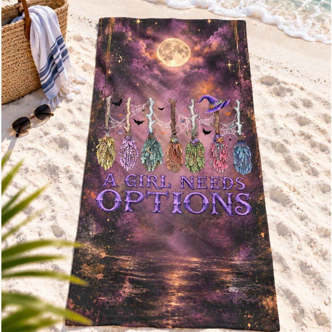 A Girl Needs Options Beach Towel