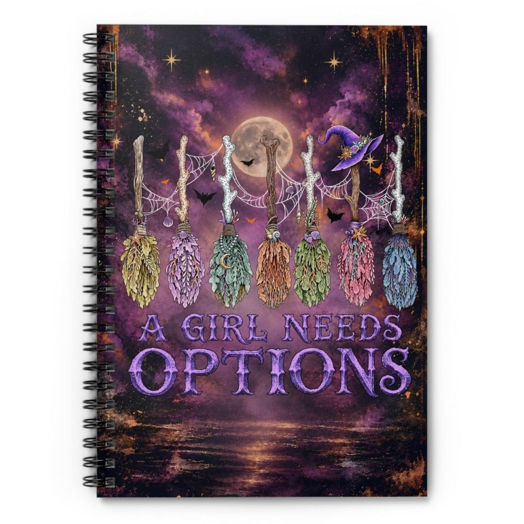 A Girl Needs Options Spiral Notebook