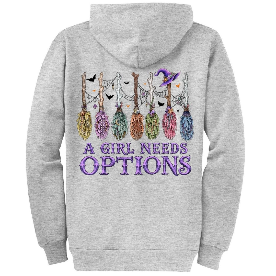 A Girl Needs Options Fleece Zip Hoodie