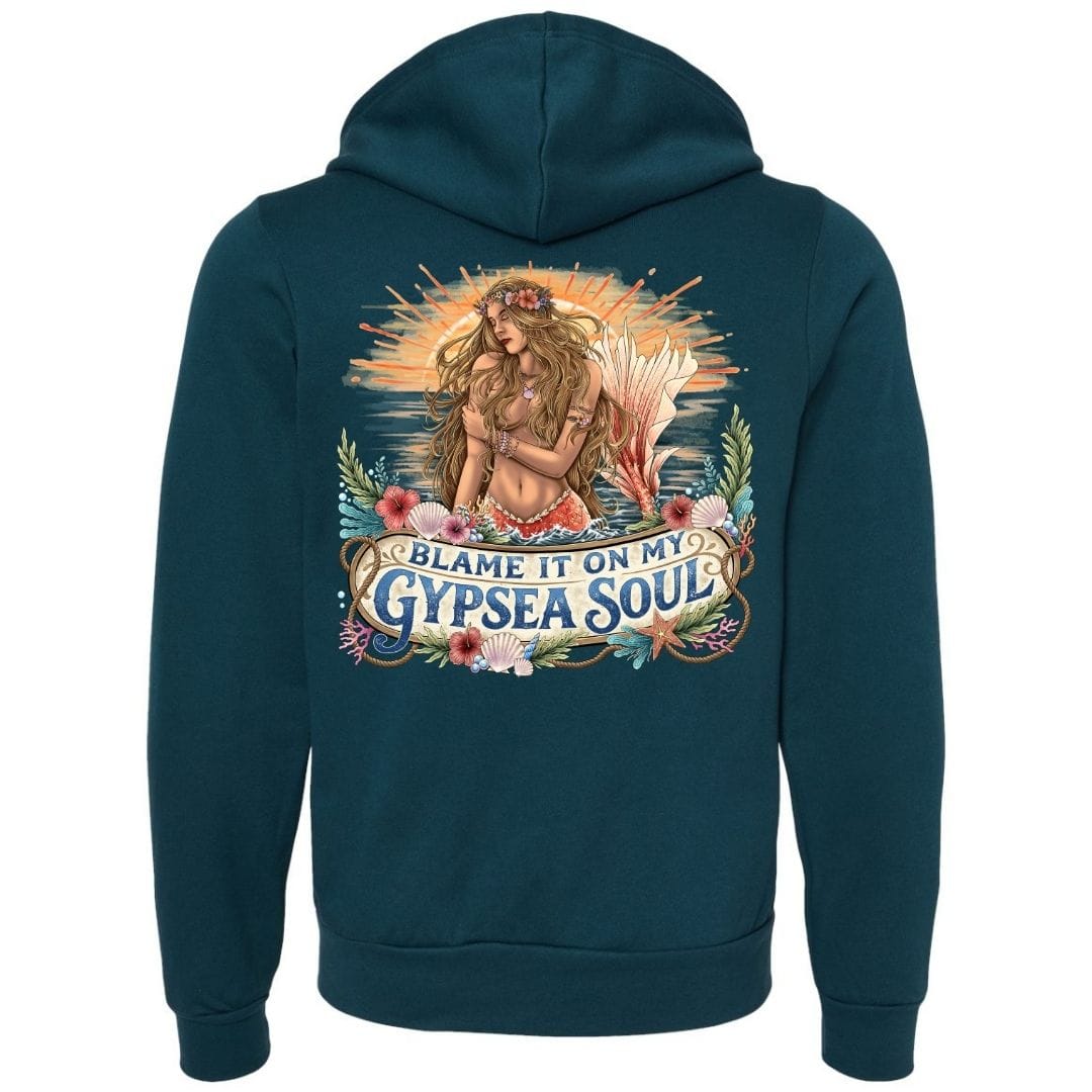 Mountains & Mermaids Blame It On My GypSea Soul Full Zip Fleece Hoodie Small / Atlantic