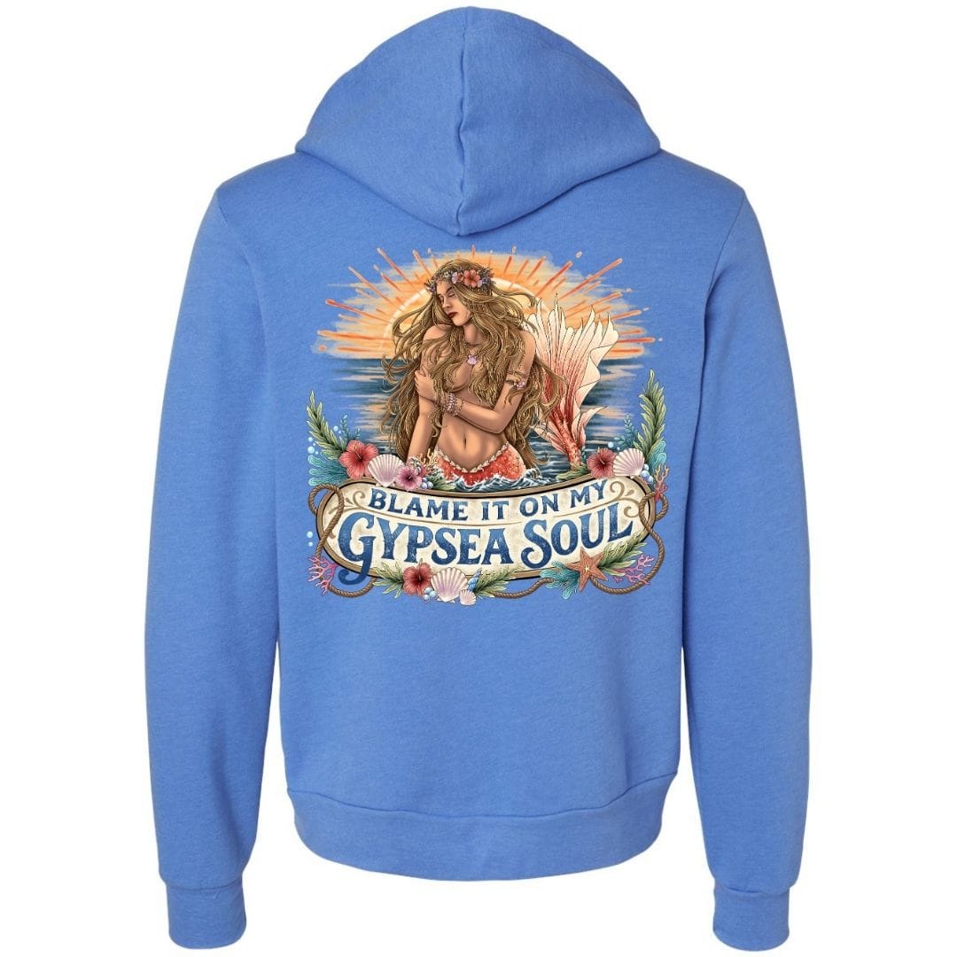 Mountains & Mermaids Blame It On My GypSea Soul Full Zip Fleece Hoodie Small / Carolina Blue