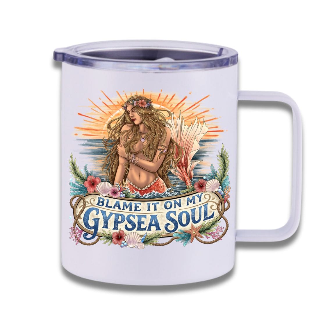 Mountains &amp; Mermaids Blame It On My Gypsea Soul  Insulated Travel Mug
