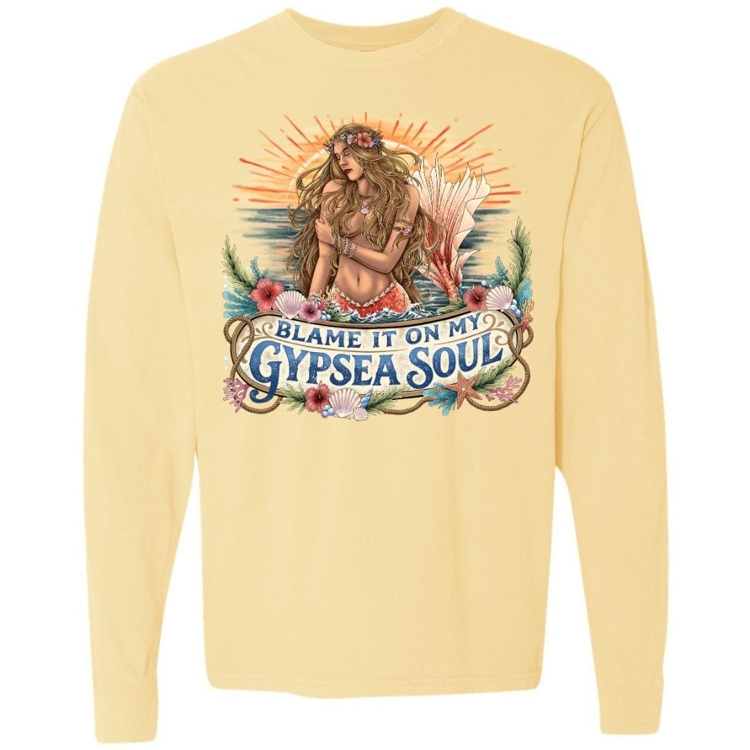 Mountains &amp; Mermaids Blame It On My GypSea Soul Long Sleeve T-Shirt Small / Sunshine