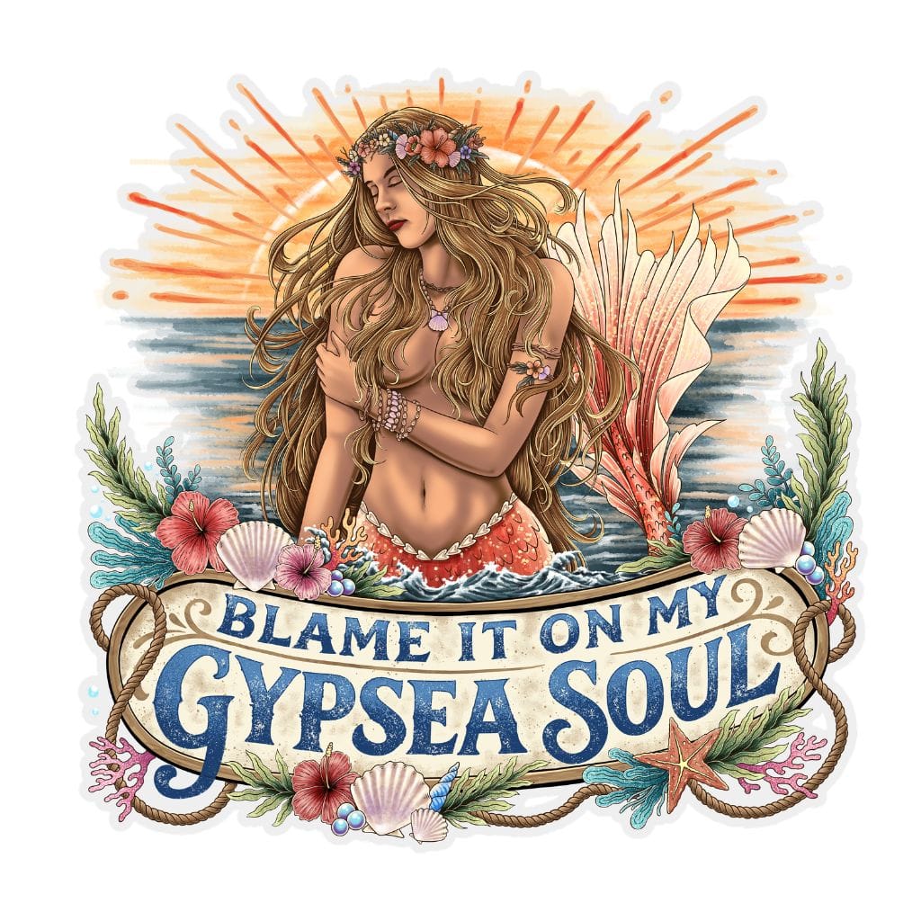 Mountains & Mermaids Blame It On My Gypsea Soul Sticker