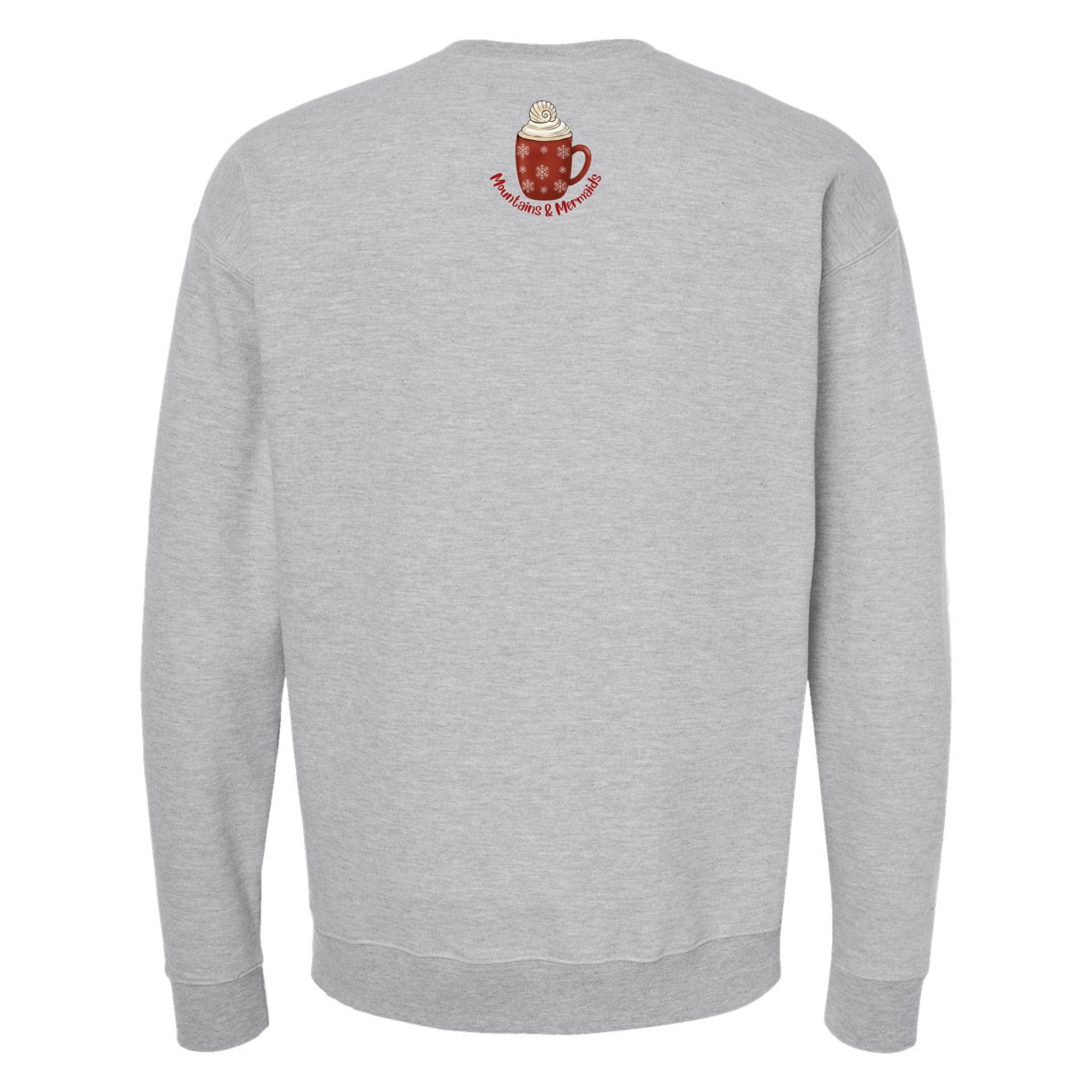 Mountains & Mermaids Tis The Season Crewneck Sweatshirt