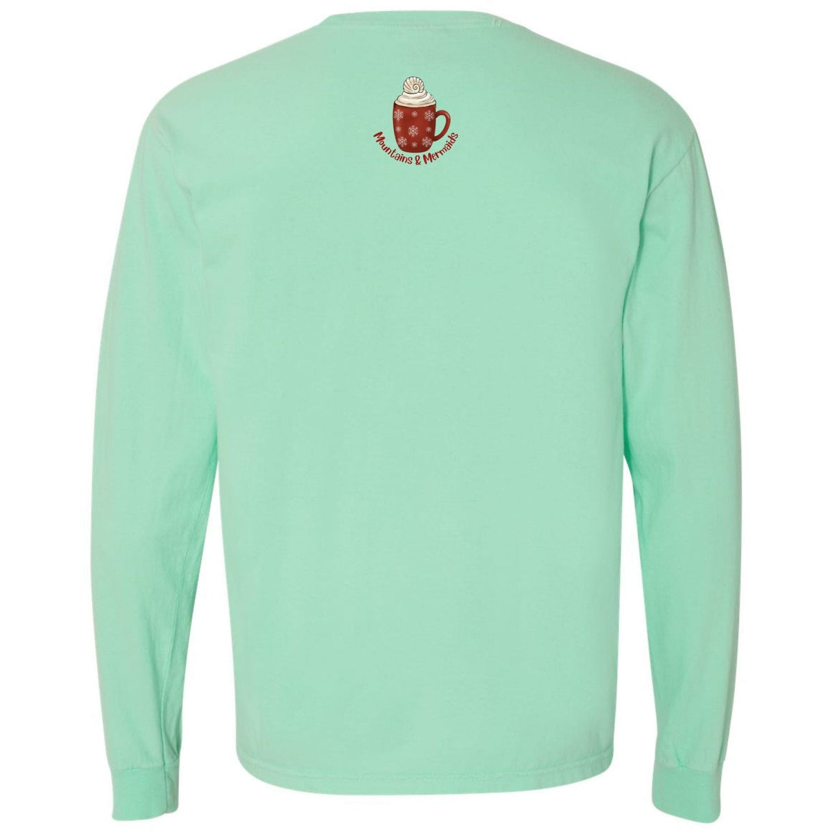 Mountains & Mermaids Tis The Season Long Sleeve T-Shirt