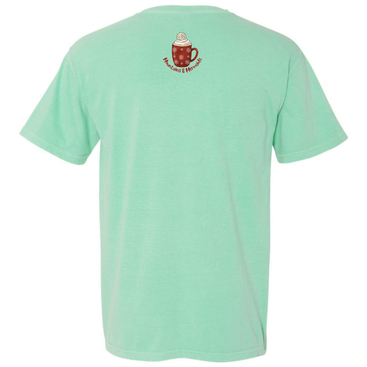 Mountains & Mermaids Tis The Season T-Shirt