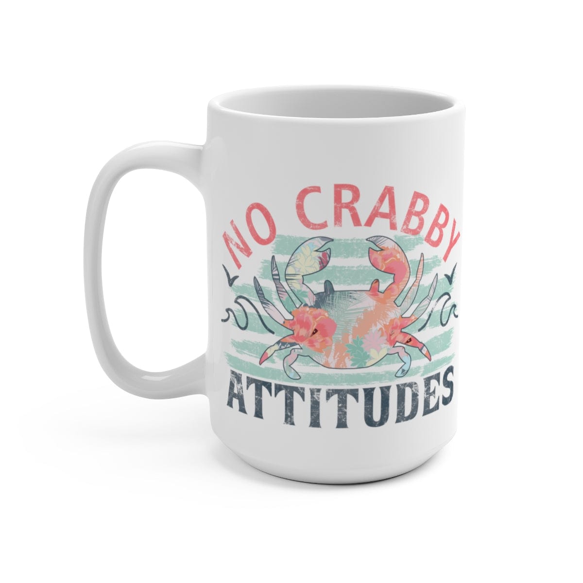 Mountains &amp; Mermaids No Crabby Attitudes Coffee Mug 15oz MM933
