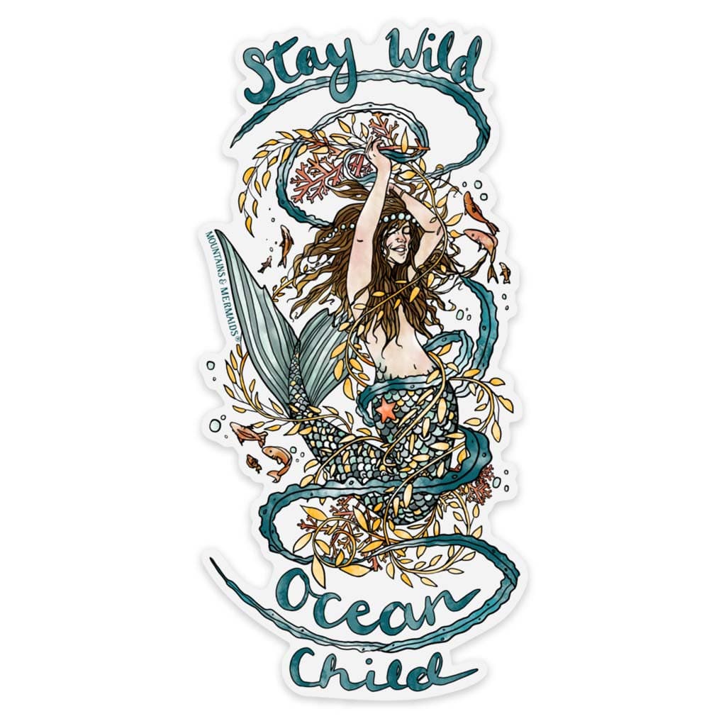 Mountains &amp; Mermaids Stay Wild Ocean Child Sticker MM690